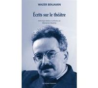 Écrits sur le théâtre Walter Benjamin (Auteur), Marianne Dautrey (Préface), Marianne Dautrey (Traduction), Philippe Ivernel (Traduction)