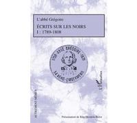 Ecrits sur les Noirs Rita Hermon-Belot (Auteur), Abbé Grégoire (Auteur)