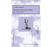 Ecrits sur les Noirs Rita Hermon-Belot (Auteur), Abbé Grégoire (Auteur)