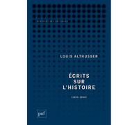 Écrits sur l'histoire (1963-1986) - Louis Althusser - Puf - broché - Essai