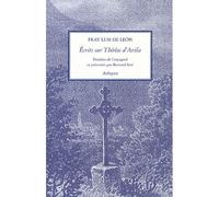 Écrits sur Thérèse d'Avila - Luis de LEON - Arfuyen - broché - Essai