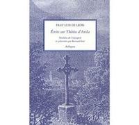 Écrits sur Thérèse d'Avila Luis de LEON (Auteur), Bernard Sesé (Traduction)