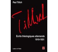 Ecrits théologiques allemands : 1919-1931 Paul Tillich (Auteur)