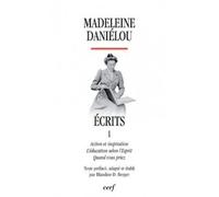 Ecrits - tome 1 action et inspiration l'educationselon l'esprit quand vous priez action et inspiration l'éducation selon l'esprit - visage de la famille - Madeleine Danielou - Cerf - broché - Essai