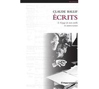 Écrits, Vol. 2: Voyage de mon oreille