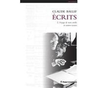Écrits, Vol. 2: Voyage de mon oreille