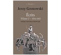 Jerzy Grotowski – Écrits, Volume 1 : 1954-1969 – Broché