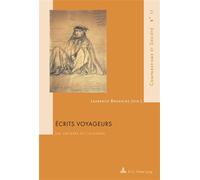 Écrits voyageurs Les artistes et l'ailleurs - Laurence Brogniez - Peter Lang - broché - Essai