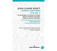 Écrits/Writings, Volume II Le numérique, un nouvel artisanat pour la création musicale - Jean-Claude Risset - Hermann - broché - Monographie