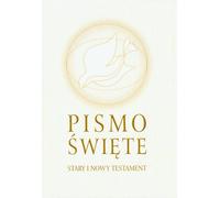 Ecriture Ancien et Nouveau Testament B5 blanc - Revd Marian Wolniewicz (ed.), Revd Michal Peter (ed.) (Weihnachtsangebot, Kommunion auf Polnisch)