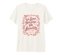 Écriture chrétienne Que Nous Aimons Parce qu'il Nous aimait T-Shirt Haut de Gamme