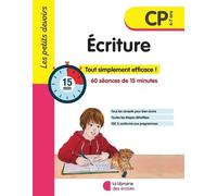Ecriture Cp - Tout Simplement Efficace ! 60 Séances De 15 Minutes