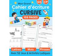 Écriture Cursive: Grande Section Maternelle et CP | Cahier pour Apprendre à Écrire les Lettres de l'Alphabet Majuscules et Minuscules | Livre d’Apprentissage Amusant avec 52 Jeux Éducatifs