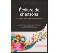 Écriture de chansons: Les bases pour créer des morceaux