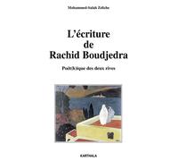 Ecriture de Rachid Boudjedra (L'). Poét(h)ique des deux rives - Mohammed-Salah Zeliche - Karthala - broché - Etude