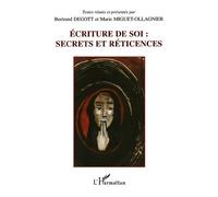 Ecriture De Soi : Secrets Et Reticences - Actes Du Colloque International De Besancon (22, 23, 24 Novembre 2000)