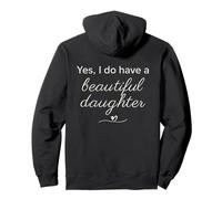 Écriture élégante « Yes I Have A Beautiful Daughters » Sweat à Capuche