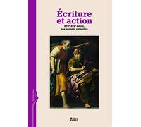 Ecriture et action: XVIIe-XIXe siècle, une enquête collective