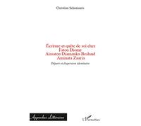 Ecriture et quête de soi chez Fatou Diome, Aïssatou Diamanka-Besland, Aminata Zaaria: Départ et dispersion identitaire