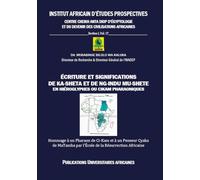 Écriture et Significations de Ka-Sheta et de Ng-Indu Mu-Shete en Hiéroglyphes ou CiKam Pharaoniques: Hommage à un Pharaon de Ci-Kam et à un Penseur ... par l'École de la Résurrection Africaine