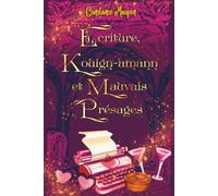 Ecriture, kouign-amann et mauvais présages: Cosy romantasy bretonne à la morale discutable