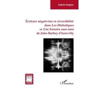 Écriture négativiste et réversibilité dans Les Diaboliques et Une histoire sans nom de Jules Barbey d'Aurevilly