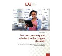 Écriture romanesque et valorisation des langues africaines Le roman comme espace de légitimation des langues africaines - Nébié Boukary - Universitaires Europeennes - broché - Livre