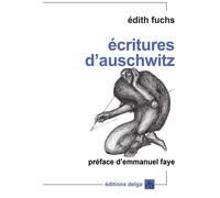 Ecritures d'Auschwitz - Edith Fuchs - Delga - broché - Essai