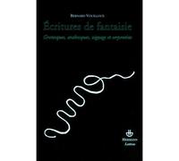 Écritures de fantaisie Grotesques, arabesques, zigzags et serpentins - Bernard Vouilloux - Hermann - broché - Etude