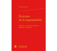Écritures de la responsabilité Gabrielle Napoli (Auteur), Lucie Campos (Collection dirigée par), Lucie Campos (Editeur général), Catherine Coquio (Collection dirigée par), Emmanuel Bouju (Collection d