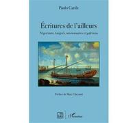 Ecritures de l'ailleurs Paolo Carile (Auteur)