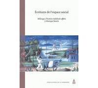 Ecritures De L'espace Social - Mélange D'histoire Médiévale Offerts À Monique Bourin