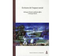 Ecritures de l'espace social Mélanges d'histoire médiévale offerts à Monique Bourin - Laurent Feller - De La Sorbonne Editions - broché - Etude