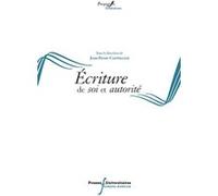 Ecritures de soi et autorite Jean-Pierre Castellani (Directeur éditorial), Jean-Pierre Castellani (Auteur)