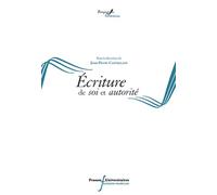 Ecritures de soi et autorite