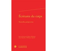 Écritures du corps Nouvelles perspectives - Collectif - Classiques Garnier - relié - Essai
