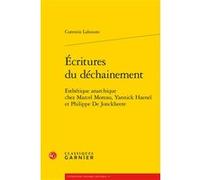 Écritures du déchainement Corentin Lahouste (Auteur), Emmanuel Bouju (Collection dirigée par), Emmanuel Bouju (Editeur général), Yves Citton (Préface), Catherine Coquio (Collection dirigée par), Lucie
