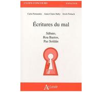 Ecritures Du Mal - Sabato, Roa Bastos, Paz Soldan