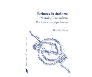 Écritures du sinthome Nijinski, Cunningham: Une écriture dans et par le corps