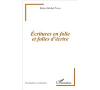 Robert-Michel Palem – Écritures en folie et folies d'écriture
