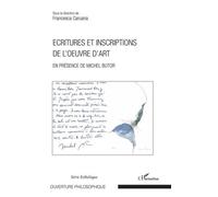 Ecritures et inscriptions de l'oeuvre d'art: En présence de Michel Butor