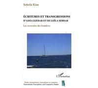 Ecritures Et Transgressions - D'assia Djebar Et De Leïla Sebbar, Les Traversées Des Frontières