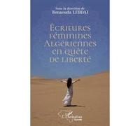 Écritures féminines algériennes en quête de liberté - Benaouda Lebdai - L'harmattan - broché - Essai