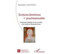 Écritures féminines et psychosexualité Raphaelle Lavandier (Auteur)