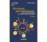 Ecritures Journalistiques - Stratégies Rédactionnelles, Multimédia Et Journalisme Narratif