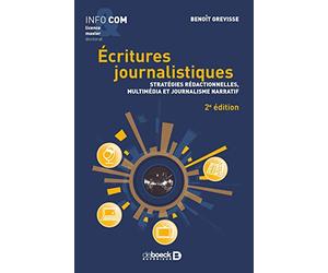 Écritures journalistiques: Stratégies rédactionnelles, multimédia et journalisme narratif