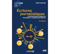 Écritures journalistiques Stratégies rédactionnelles, multimédia et journalisme narratif - Benoît Grevisse - De Boeck Supérieur - broché - Essai