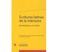 Ecritures Latines De La Mémoire - De L'antiquité Au Xvie Siècle