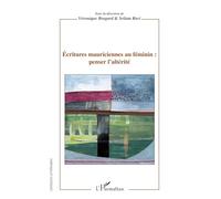 Ecritures mauriciennes au féminin : penser l'altérité - Srilata Ravi - L'harmattan - broché - Essai
