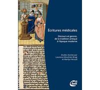 Écritures médicales: Discours et genres, de la tradition antique à l'époque moderne